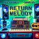 Return to The Melody