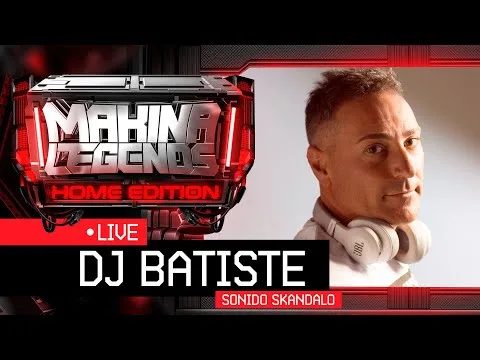 Dj Batiste | Sonido Skandalo vol. 3 | en Makina Legends Home Edition