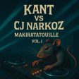 Kant vs Cj Narkoz - Makinaratatouille vol.1 