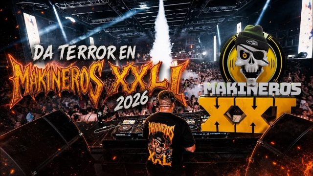 DA TERROR @ MAKINEROS XXL 2026 FABRIK MADRID
