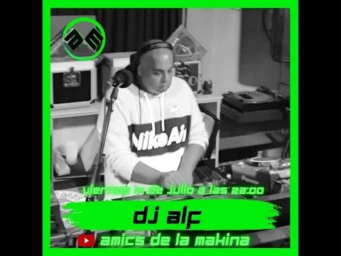 Dj Alf - Amics de la Makina T3