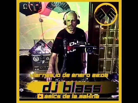 DJ BLASS AMICS DE LA MAKINA T4.