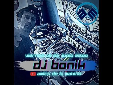 Dj Bonik - Amics de la Makina T2