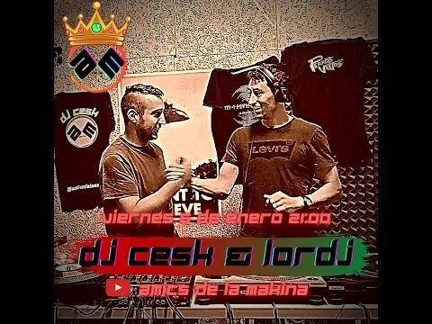 Dj Cesk VS LORDJ - Especial Reyes Magos - Amics de la Makina