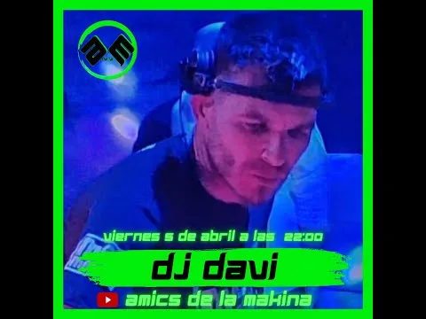 Dj Davi - Amics de la Makina T3