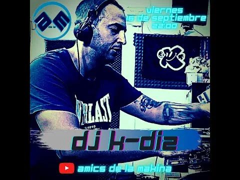 Dj K-diz - Amics de la Makina T2