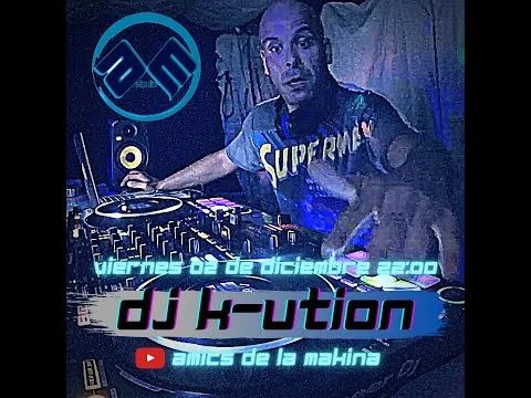 Dj K-ution - Amics de la Makina T2