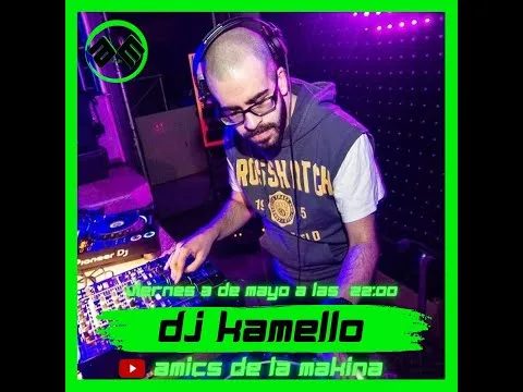Dj Kamello - Amics de la Makina T3