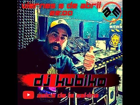 Dj Kubiko - Amics de la Makina Set