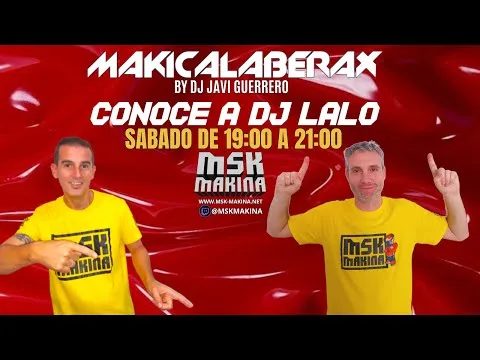 MAKINA AL DIA EN MAKICALABERAX CON Javi Guerrero - HOY CONOCEMOS A Dj Lalo