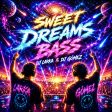Sweet Dreams Bass