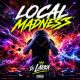 Local Madness