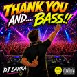 Thank You and... Bass!!!