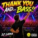 Thank You and... Bass!!!