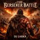 The Berseker Battle