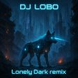 Lonely Dark remix