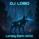 Lonely Dark remix