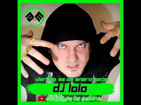 Dj Lolo - Amics de la Makina T3
