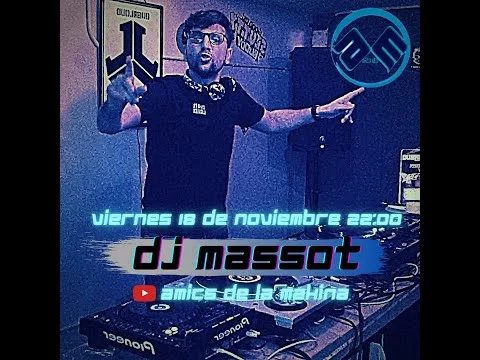 Dj Massot - Amics de la Makina T2