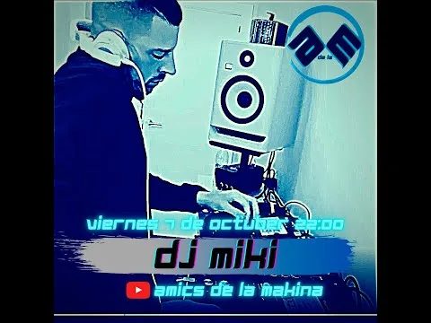 Dj Miki - Amics de la makina T2