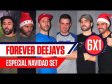 FOREVER DEEJAYS 3 (Especial Navidad 2018) DJ Nau, Fernando DC, Danox, Eirbee, T-Ty & Kullere