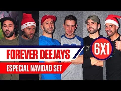 FOREVER DEEJAYS 3 (Especial Navidad 2018) DJ Nau, Fernando DC, Danox, Eirbee, T-Ty & Kullere