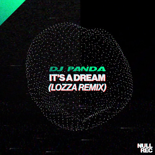 It's A Dream (Lozza Remix)
