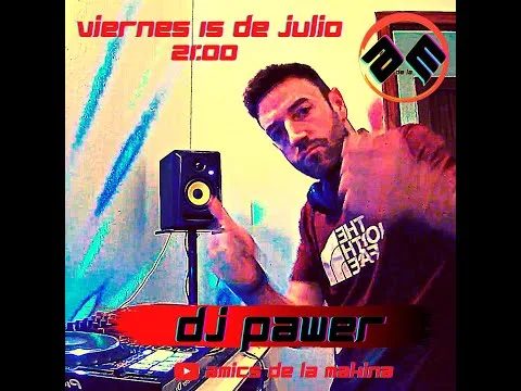 Dj Pawer - Set Final de Temporada Amics de la Makina