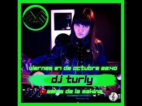 Dj Turly - Amics de la Makina T3