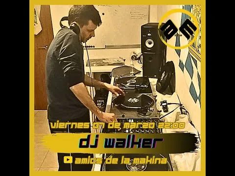 DJ WALKER AMICS DE LA MAKINA T4.