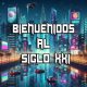 Bienvenidos al siglo XXI