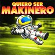 Quiero Ser Makinero