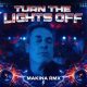 Turn The Lights Off (Makina RMX)