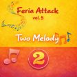 Vol.5: Two Melody