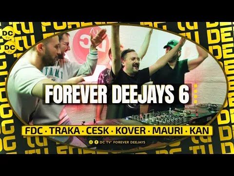 FOREVER DEEJAYS 6 (Returns) I Fernando DC, Traka, Kover, Cesk, Mauri & Kan