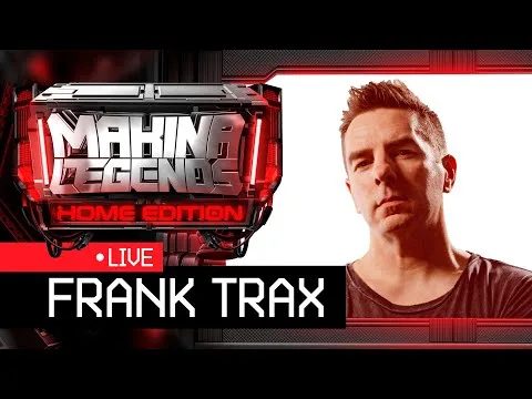 FRANK TRAX Dj Set para MAKINA LEGENDS HOME EDITION