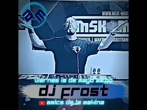 Dj Frost - Amics de la Makina T2