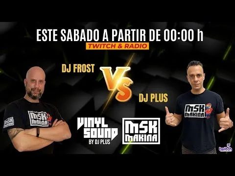 MSK - MAKINA Dj Plus Vs Frostdj 29/01/2022