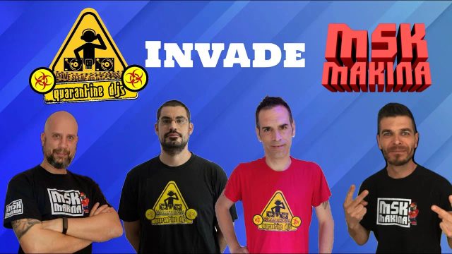Quarantine Djs INVADE MSK Makina