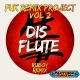Vol.2: Dis Flute (Ruboy Remixs)