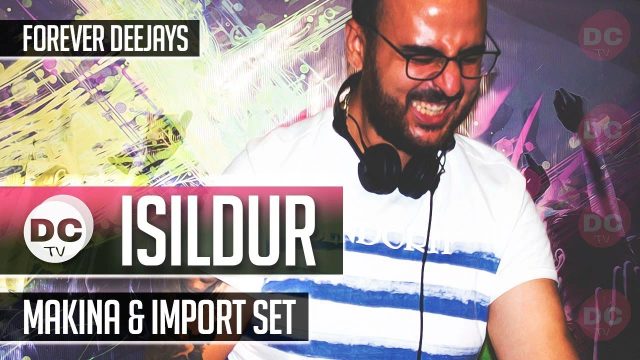DJ Isildur (Makina & Import - Set)