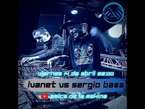 Ivanet & Sergio Bass - Cierre Hardcore Classics: Kings of the Millenium - Amics de la Makina T2