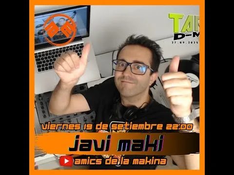 JAVI MAKI AMICS DE LA MAKINA T5