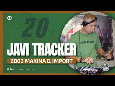 20 JAVI TRACKER “Makina & Import” 2003 (Parte 3)