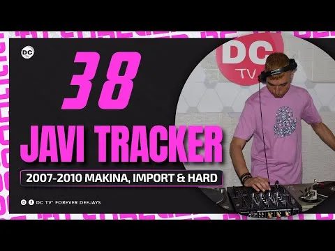 38 JAVI TRACKER · Sesión Makina & Hard (2007-2010)
