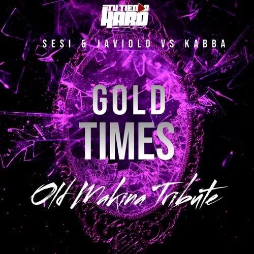 Gold Times (Old Makina Tribute)