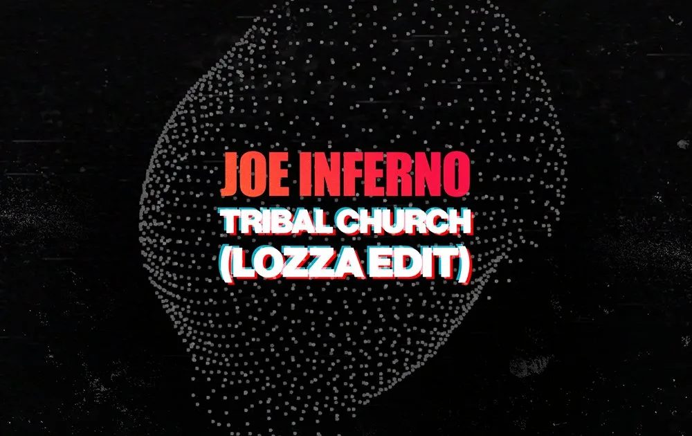 Tribal Church (Lozza Edit)