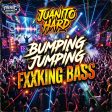 Bumping Jumping Fxxking Bass