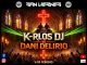 K-RLOS DJ vs DANI DELIRIO. SAN VIERNES 6 de febrero 2026 remember sesion.