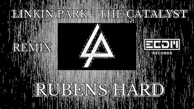 The Catalyst (Rubens Hard remix)